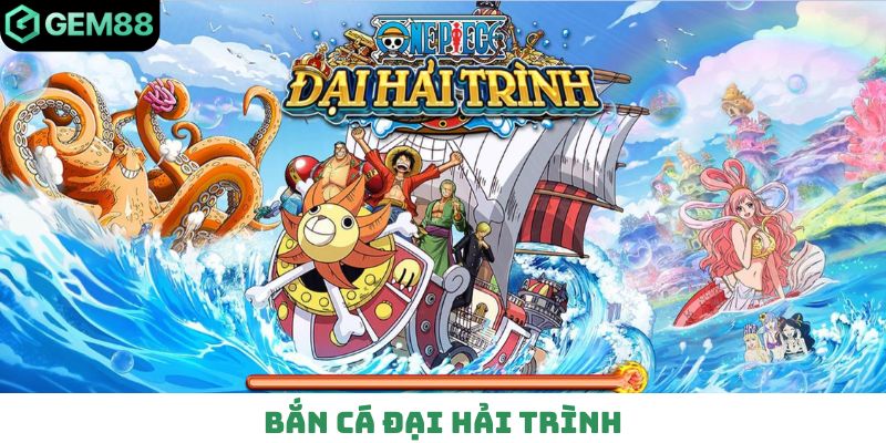 Bắn cá Đại Hải Trình
