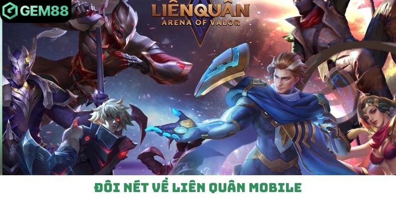 Đôi nét về Liên quân Mobile