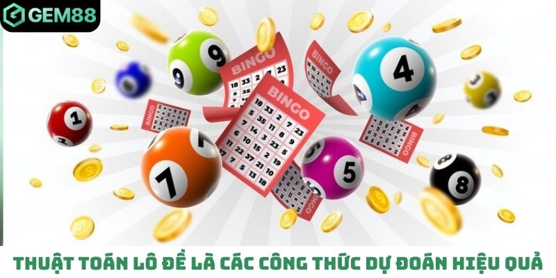Thuật toán lô đề là các công thức dự đoán hiệu quả