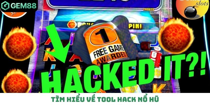 Tìm hiểu về tool hack nổ hũ